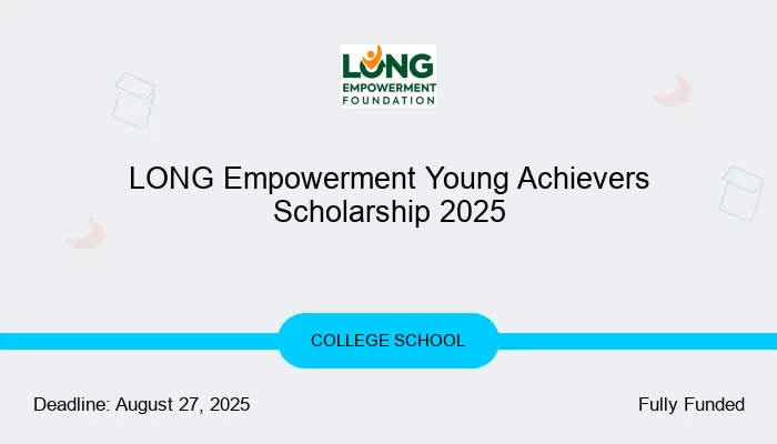 LONG Empowerment Young Achievers Scholarship 2025