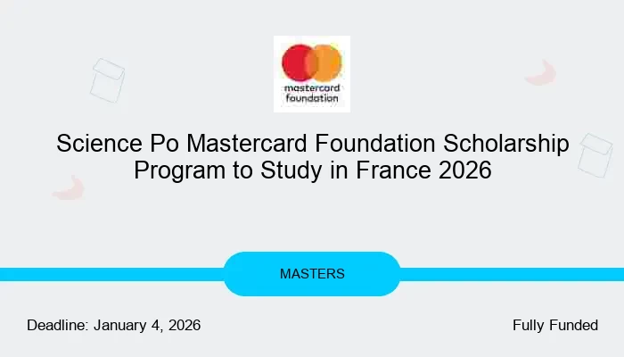 Science Po Mastercard Foundation Scholarship Program to Study in France 2026