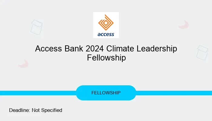 Access Bank 2024 Climate Leadership Fellowship for Nigerian Youths