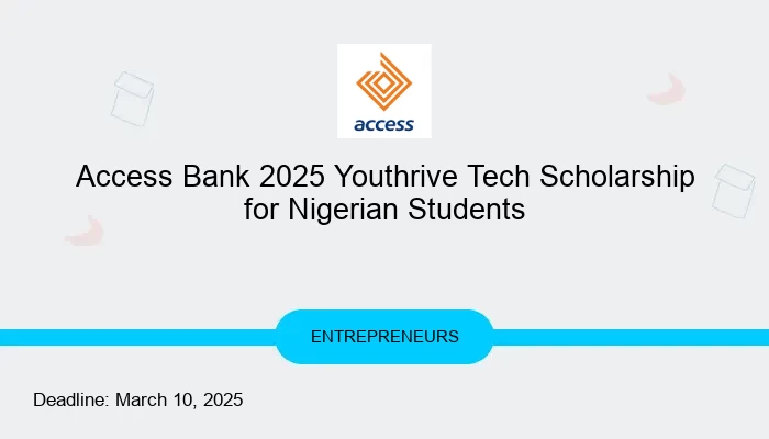 Access Bank 2025 Youthrive Tech Scholarship for Nigerian Students
