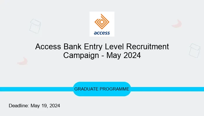 2024 Access Bank Entry Level Recruitment Campaign For Young Graduates