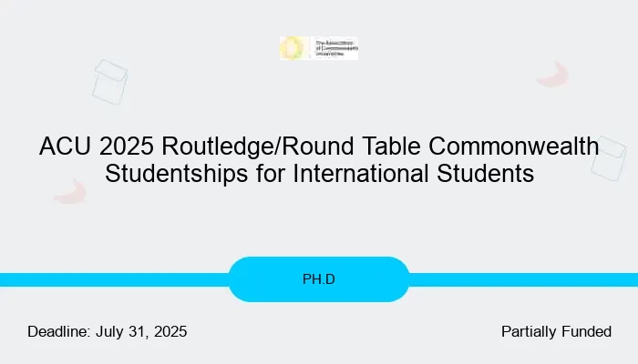 ACU 2025 Routledge/Round Table Commonwealth Studentships for International Students