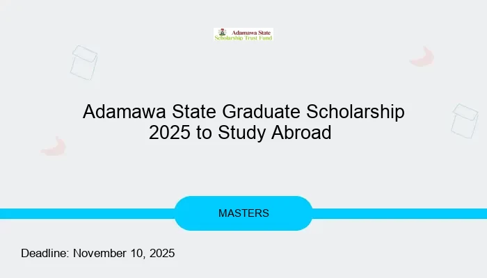 Adamawa State Graduate Scholarship 2025 to Study Abroad