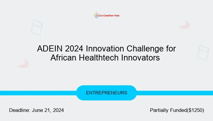 ADEIN 2024 Innovation Challenge for African Healthtech Innovators
