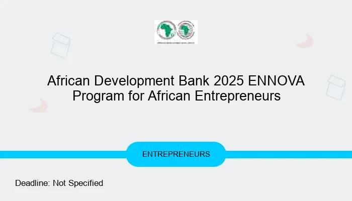 African Development Bank 2025 ENNOVA Program for African Entrepreneurs