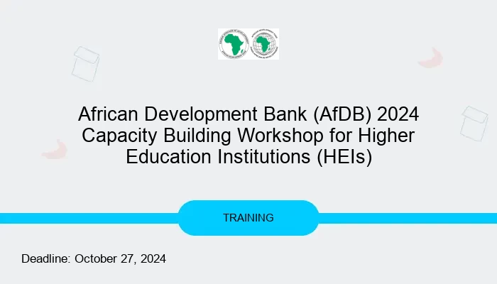 African Development Bank (AfDB) 2024 Capacity Building Workshop for Higher Education Institutions (HEIs)