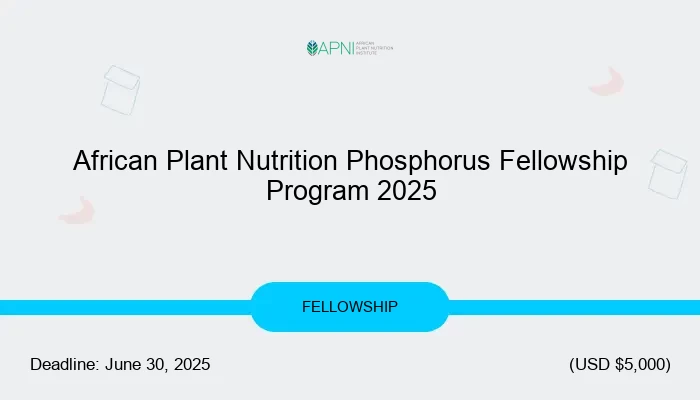 African Plant Nutrition Phosphorus Fellowship Program 2025