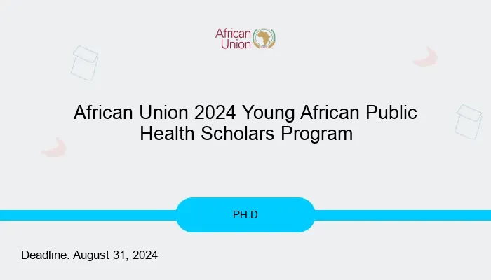 African Union 2024 Young African Public Health Scholars Program