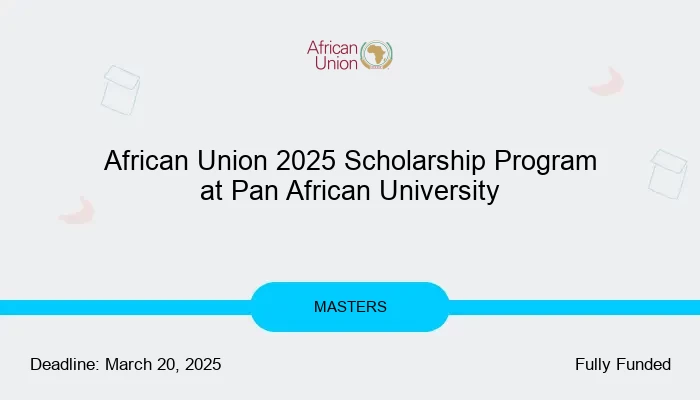 African Union 2025 Scholarship Program at Pan African University
