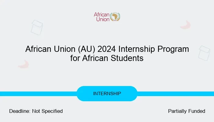 African Union (AU) 2024 Internship Program for African Students