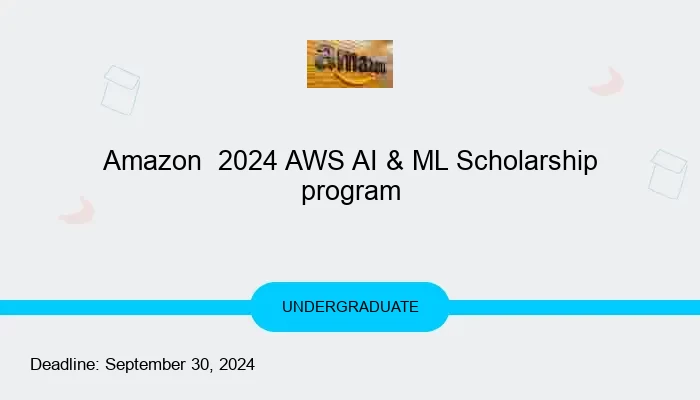 Amazon  2024 AWS AI & ML Scholarship program
