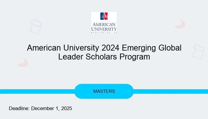 American University 2024 Emerging Global Leader Scholars Program