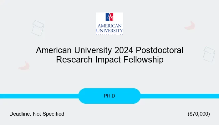 American University 2024 Postdoctoral Research Impact Fellowship