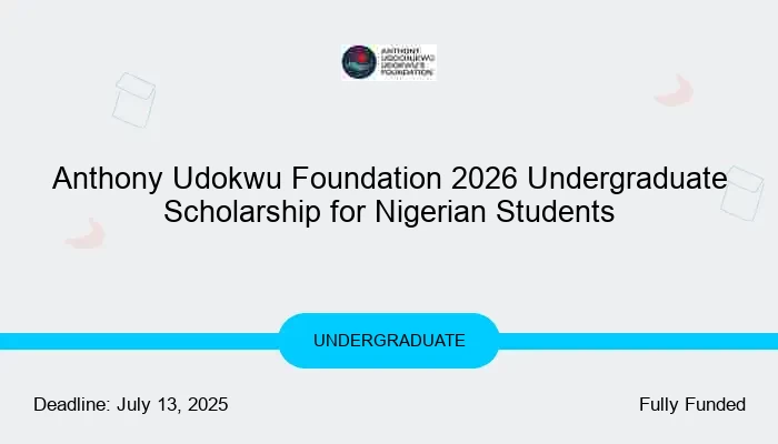 Anthony Udokwu Foundation 2026 Undergraduate Scholarship for Nigerian Students