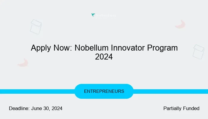 Apply Now: Nobellum Innovator Program 2024