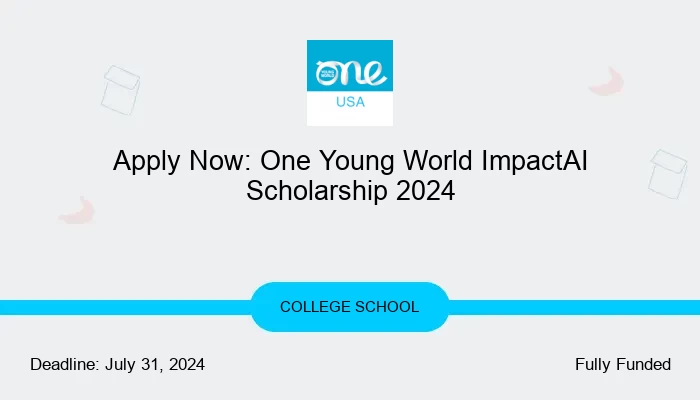 Apply Now: One Young World ImpactAI Scholarship 2024