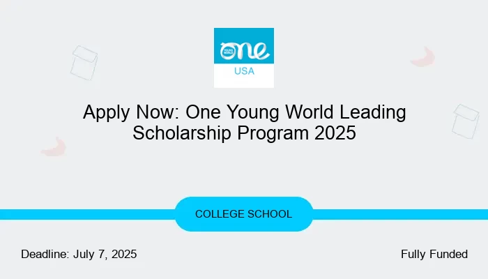 Apply Now: One Young World Leading Scholarship Program 2025