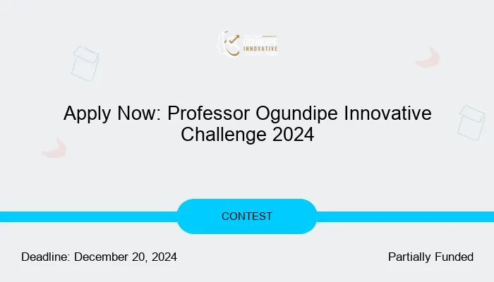 Apply Now: Professor Ogundipe Innovative Challenge 2024
