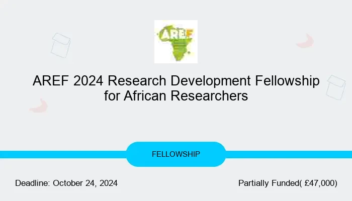 AREF 2024 Research Development Fellowship for African Researchers