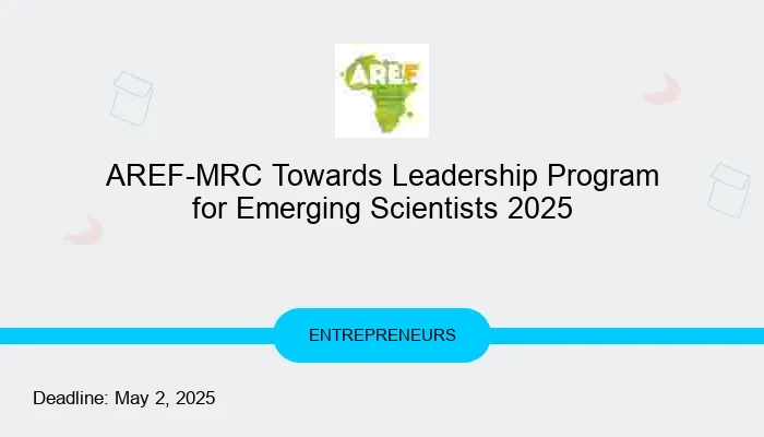 AREF-MRC Towards Leadership Program for Emerging Scientists 2025