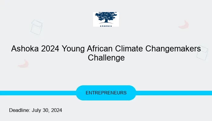 Ashoka 2024 Young African Climate Changemakers Challenge