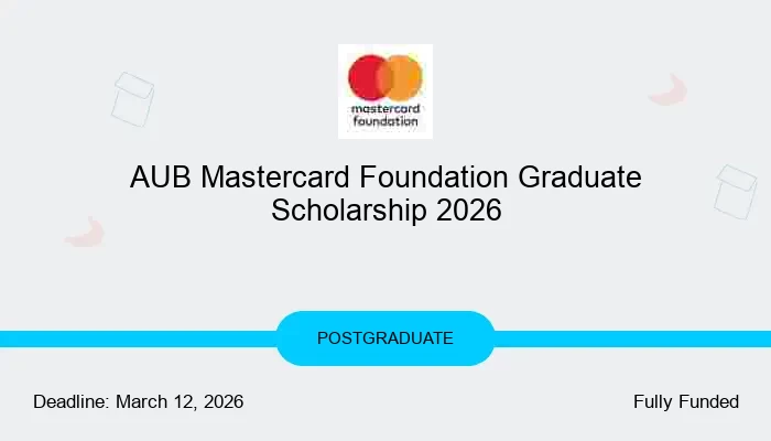 AUB Mastercard Foundation Graduate Scholarship 2026