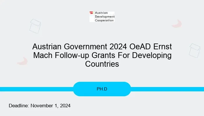 Austrian Government 2024 OeAD Ernst Mach Follow-up Grants For Developing Countries