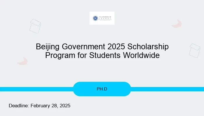 Beijing Government 2025 Scholarship Program for Students Worldwide