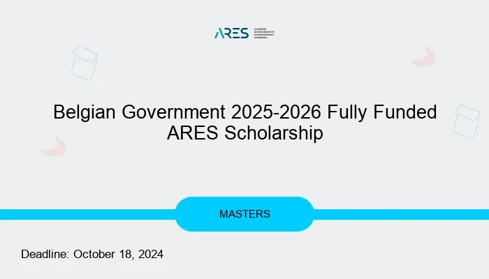 Belgian Government 2025-2026 Fully Funded ARES Scholarship