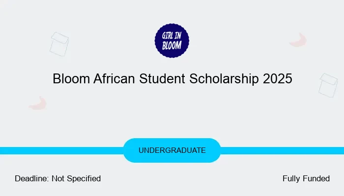 Bloom African Student Scholarship 2025