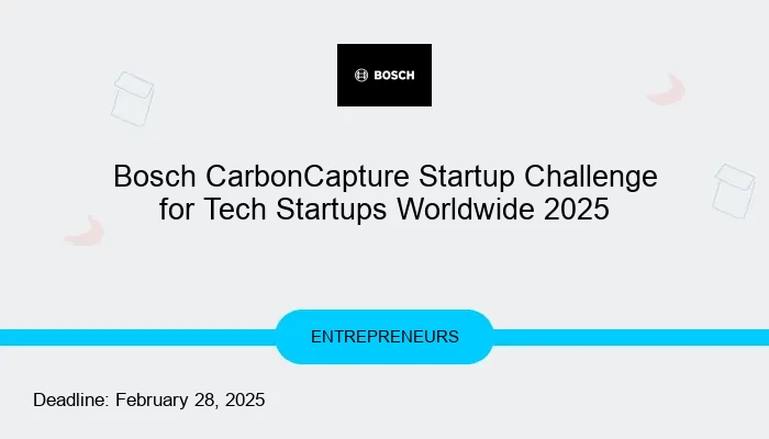 Bosch CarbonCapture Startup Challenge for Tech Startups Worldwide 2025