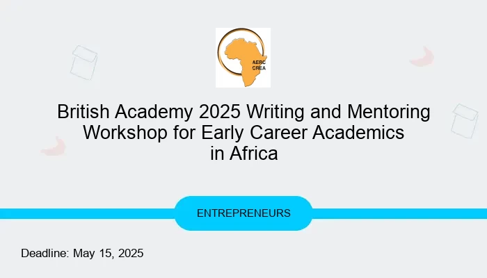 British Academy 2025 Writing and Mentoring Workshop for Early Career Academics in Africa
