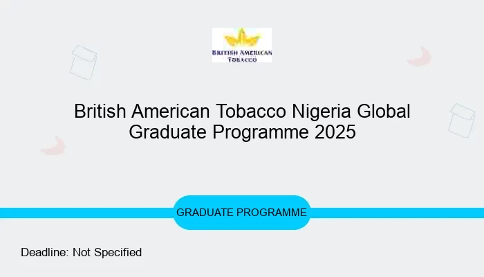 British American Tobacco Nigeria Global Graduate Programme 2025