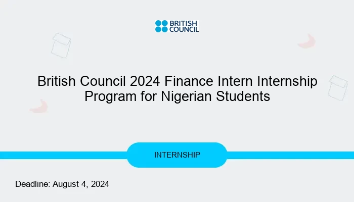 British Council 2024 Finance Intern Internship Program for Nigerian Students