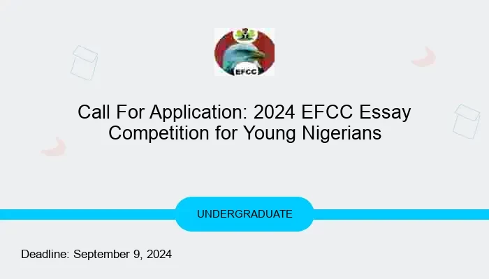 Call For Application: 2024 EFCC Essay Competition for Young Nigerians
