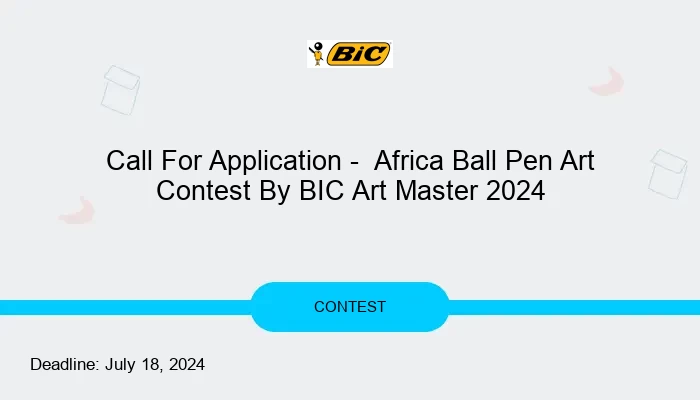 Call For Application -  Africa Ball Pen Art Contest By BIC Art Master 2024