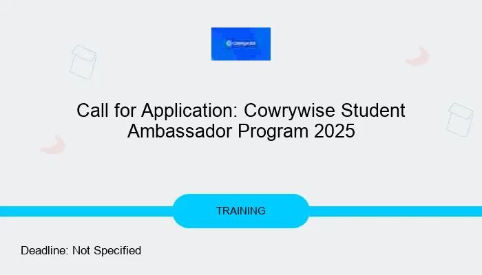 Call for Application: Cowrywise Student Ambassador Program 2025