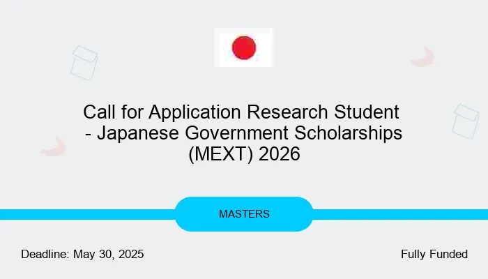 Call for Application Research Student  - Japanese Government Scholarships (MEXT) 2026