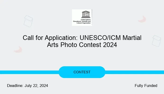 Call for Application: UNESCO/ICM Martial Arts Photo Contest 2024