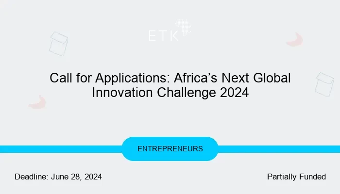 Call for Applications: Africa’s Next Global Innovation Challenge (ANGIC) 2024