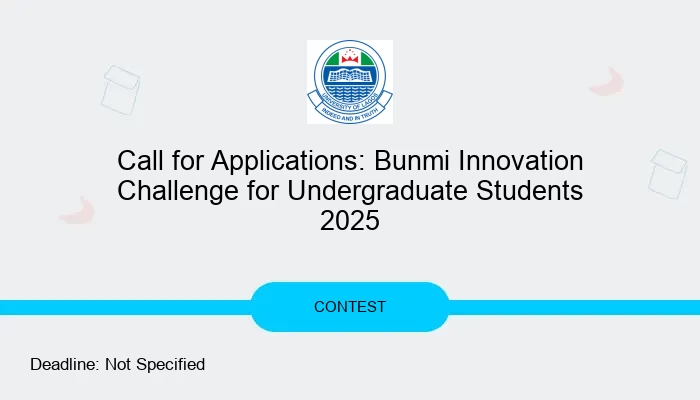 Call for Applications: Bunmi Innovation Challenge for Undergraduate Students 2025