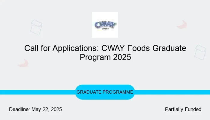 Call for Applications: CWAY Foods Graduate Program 2025