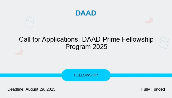 Call for Applications: DAAD Prime Fellowship Program 2025