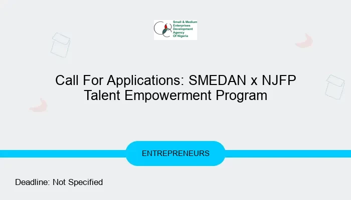 Call For Applications: SMEDAN x NJFP Talent Empowerment Program