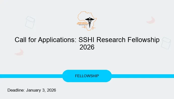 Call for Applications: SSHI Research Fellowship 2026