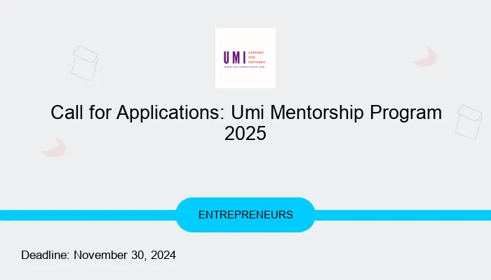 Call for Applications: Umi Mentorship Program 2025