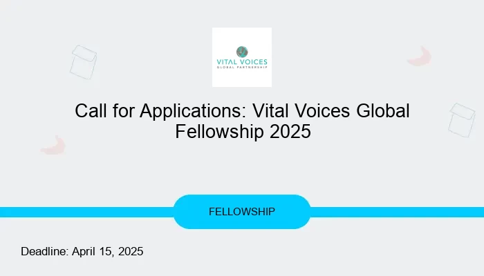 Call for Applications: Vital Voices Global Fellowship 2025