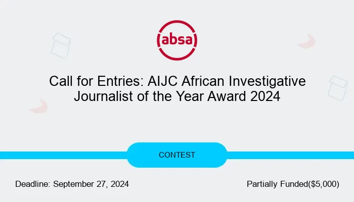 Call for Entries: AIJC African Investigative Journalist of the Year Award 2024