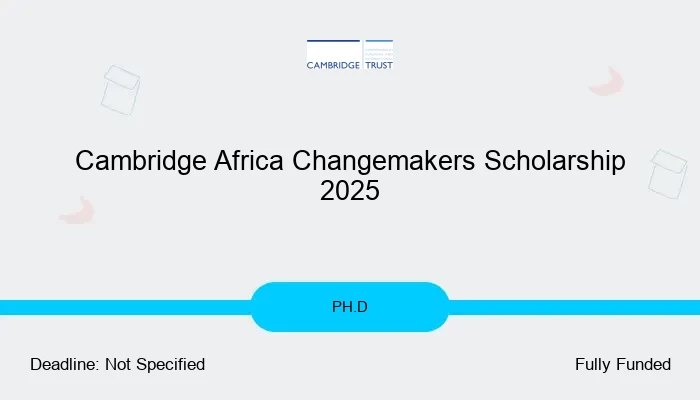Cambridge Africa Changemakers Scholarship 2025