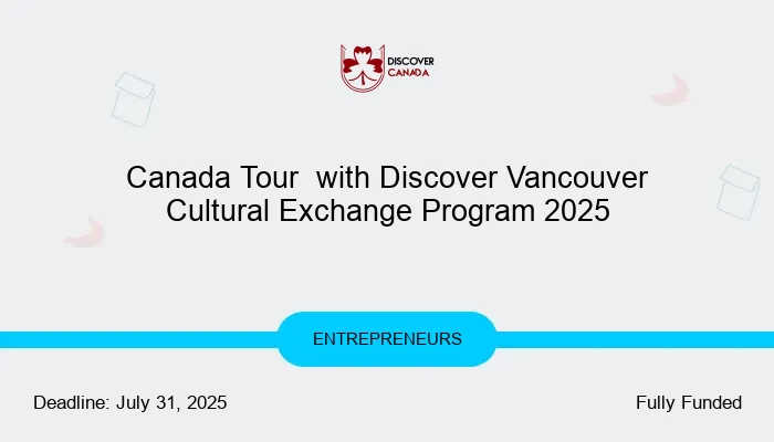 Canada Tour  with Discover Vancouver Cultural Exchange Program 2025